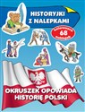 Okruszek opowiada historię Polski Historyjki z nalepkami