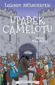 Legendy arturiańskie Tom 10 Upadek Camelotu