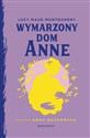 Wymarzony dom Anne - Lucy Maud Montgomery