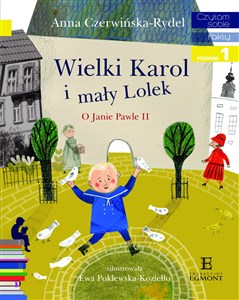 Wielki Karol i mały Lolek Czytam sobie Poziom 1 O Janie Pawle II