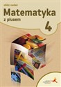 Matematyka z plusem 4 Zbiór zadań Szkoła podstawowa