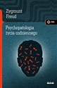 Psychopatologia życia codziennego - Zygmunt Freud