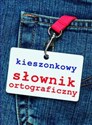 Kieszonkowy słownik ortograficzny