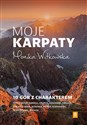 Moje Karpaty 10 gór z charakterem - Monika Witkowska