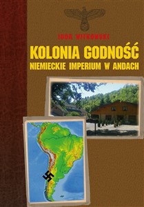 Kolonia Godność niemieckie imperium w Andach