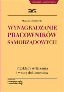 Wynagradzanie pracowników samorządowych Przykłady wyliczania i wzory dokumentów