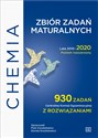 Chemia Zbiór zadań maturalnych Lata 2010-2020 Poziom rozszerzony 930 zadań CKE z rozwiązaniami
