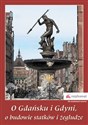 O Gdańsku i Gdyni, o budowie statków i żegludze - Stanisław Kostka Szymański