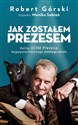 Jak zostałem Prezesem