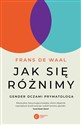 Jak się różnimy? Gender oczami prymatologa - Frans de Waal