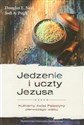 Jedzenie i uczty Jezusa Kulinarny świat Palestyny pierwszego wieku