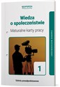 Maturalne karty pracy Wiedza o społeczeństwie 1 Zakres rozszerzony Szkoła ponadpodstawowa - Iwona Walendziak