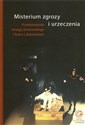 Misterium zgrozy i urzeczenia  - Janusz Degler, Grzegorz Ziółkowski