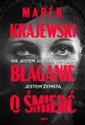 Błaganie o śmierć - Marek Krajewski