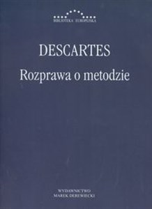 Rozprawa o metodzie Właściwego kierowania rozumem i poszukiwania prawdy w naukach