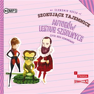 [Audiobook] Szokujące tajemnice autorów lektur szkolnych