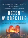 Ogień w Kościele Nadzieja w czasach kryzysu