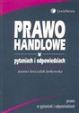 Prawo handlowe w pytaniach i odpowiedziach - Joanna Kruczalak-Jankowska