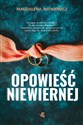 Opowieść niewiernej - Magdalena Witkiewicz