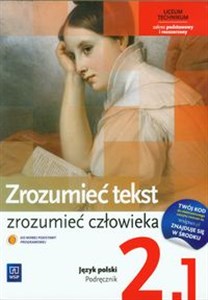 Zrozumieć tekst - zrozumieć człowieka 2 Podręcznik Część 1 Podręcznik Zakres podstawowy i rozszerzony Liceum, technikum