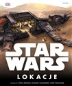 Star Wars Lokacje - Kristin Lund, Jason Fry, Simon Beecroft, Kerrie Dougherty, James Luceno