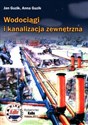 Wodociągi i kanalizacja zewnętrzna - Jan Guzik, Anna Guzik