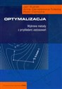 Optymalizacja Wybrane metody z przykładami zastosowań