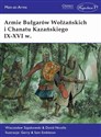 Armie Bułgarów Wołżańskich i Chanatu Kazańskiego IX-XVI w. - Wiaczesław Szpakowski, David Nicolle