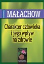 Charakter człowieka i jego wpływ na zdrowie - Giennadij Małachow