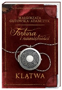 Fortuna i namiętności Tom 1 Klątwa