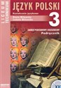 Język polski 3 Podręcznik Kształcenie językowe Liceum technikum, zakres podstawowy i rozszerzony - Beata Milewska, Izabela Milewska