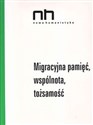 Migracyjna pamięć, wspólnota, tożsamość