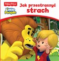 Fisher Price Little People. Jak przestraszyć strach