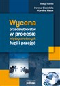 Wycena przedsiębiorstw w procesie międzynarodowych fuzji i przejęć