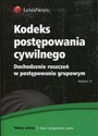 Kodeks postępowania cywilnego Dochodzenie roszczeń w postępowaniu grupowym