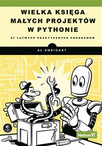 Wielka księga małych projektów w Pythonie. 81 łatwych praktycznych programów 81 łatwych praktycznych programów