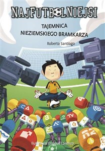 Najfutbolniejsi 3 Tajemnica nieziemskiego bramkarza