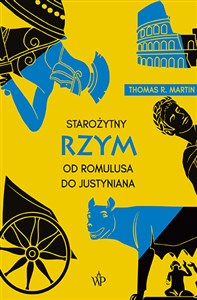 Starożytny Rzym. Od Romulusa do Justyniana