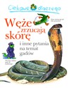 Ciekawe dlaczego węże zrzucają skórę - Amanda O`Neill