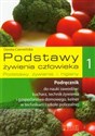 Podstawy żywienia człowieka 1 Podręcznik Podstawy żywienia i higieny Technikum. Szkoła policealna