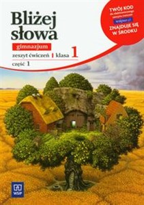 Bliżej słowa 1 Zeszyt ćwiczeń część 1 Gimnazjum