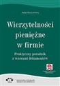 Wierzytelności pieniężne w firmie Praktyczny poradnik z wzorami dokumentów - Anna Borysewicz