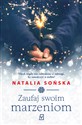 Zaufaj swoim marzeniom - Natalia Sońska