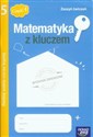 Matematyka z kluczem 5 Zeszyt ćwiczeń Radzę sobie coraz lepiej Część 1 Szkoła podstawowa