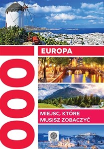 Europa 1000 miejsc które musisz zobaczyć