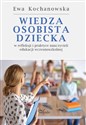 Wiedza osobista dziecka w refleksji i praktyce nauczycieli edukacji wczesnoszkolnej - Ewa Kochanowska