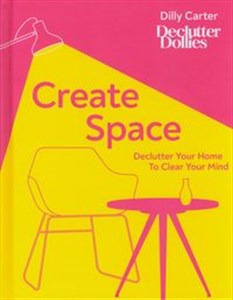 Create Space Declutter Your Home to Clear Your Mind