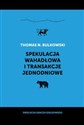 Spekulacja wahadłowa i transakcje jednodniowe Ewolucja gracza giełdowego - Thomas Bulkowski