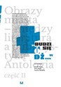 Budzi się Łódź… Obrazy miasta – między literaturą a publicystyką. Antologia cz. II - 