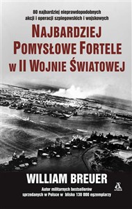 Najbardziej pomysłowe fortele w II wojnie światowe